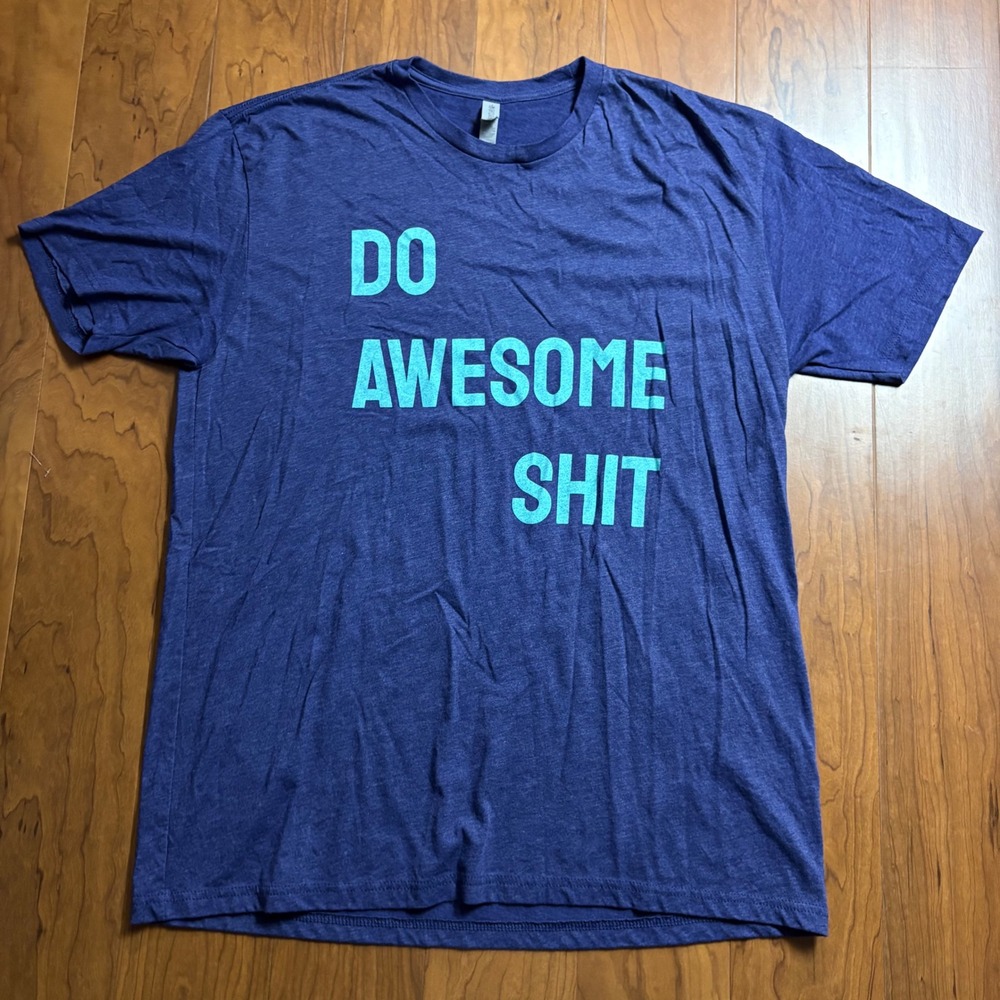 Next Level Apparel Mens XL Blue Do Awesome Sh*t Graphic T-Shirt Short Sleeve Tee